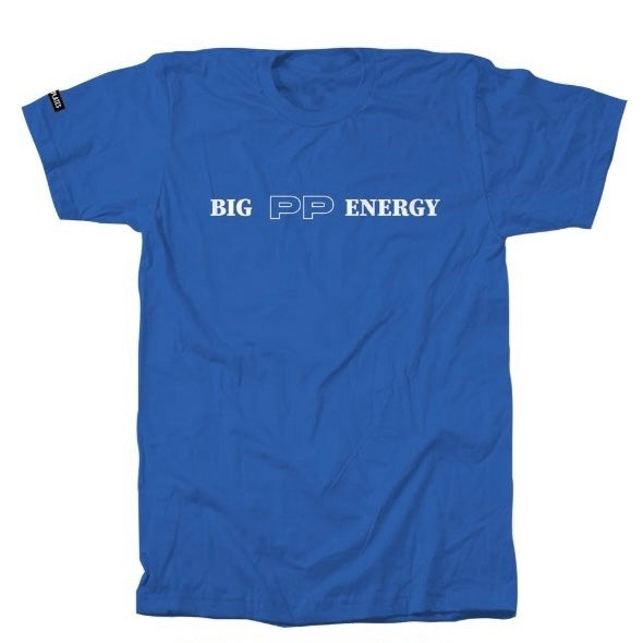 Big PP Energy Tee